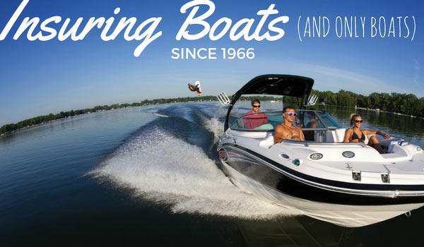 Insuring Boats And Only Boats Since 1966