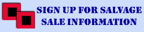 Click here to sign up for salvage sale information
